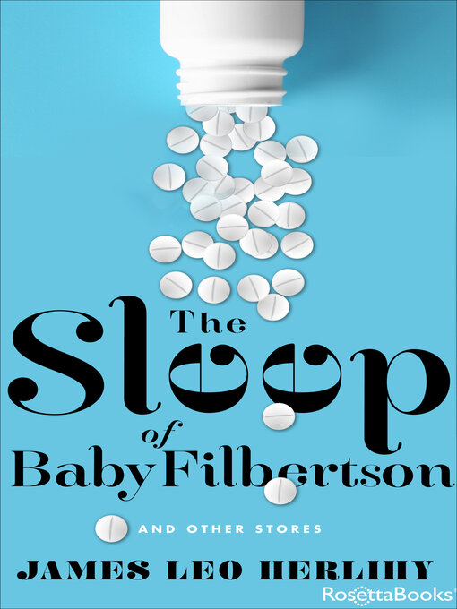 Title details for The Sleep of Baby Filbertson by James Leo Herlihy - Available